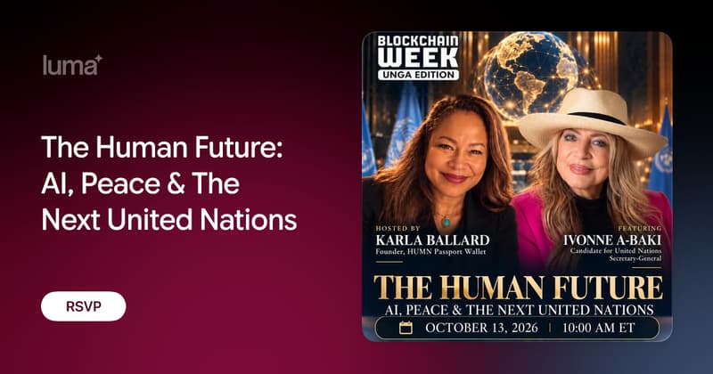 The Human Future: AI, Peace & The Next United Nations · Luma