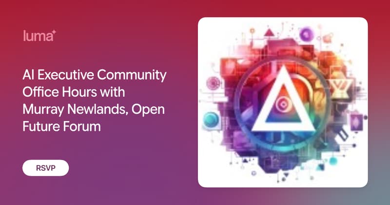 AI Executive Community Office Hours w/ Murray Newlands, Open Future Forum event image