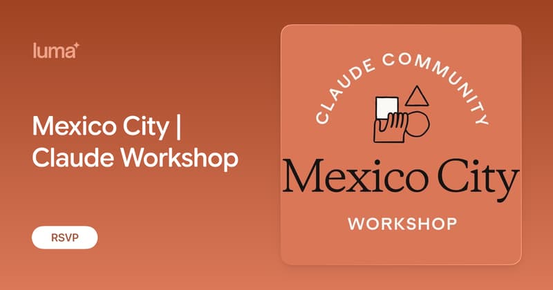 Mexico City | Claude Workshop
