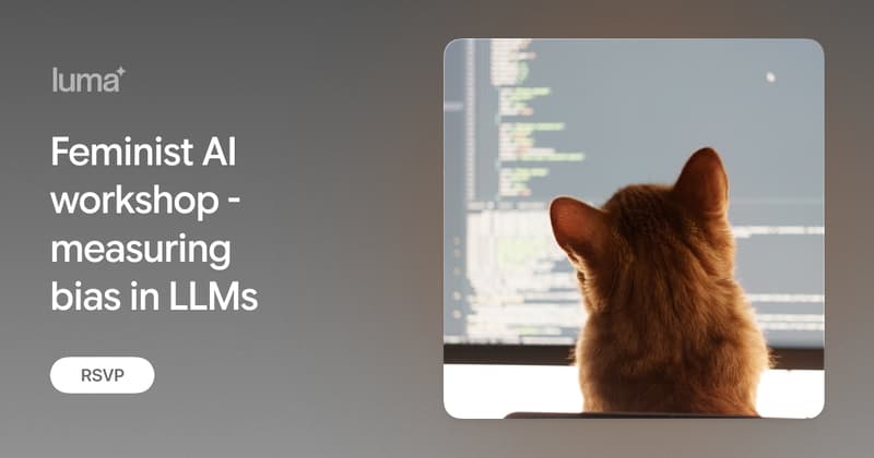 Feminist AI workshop - measuring bias in LLMs · Luma