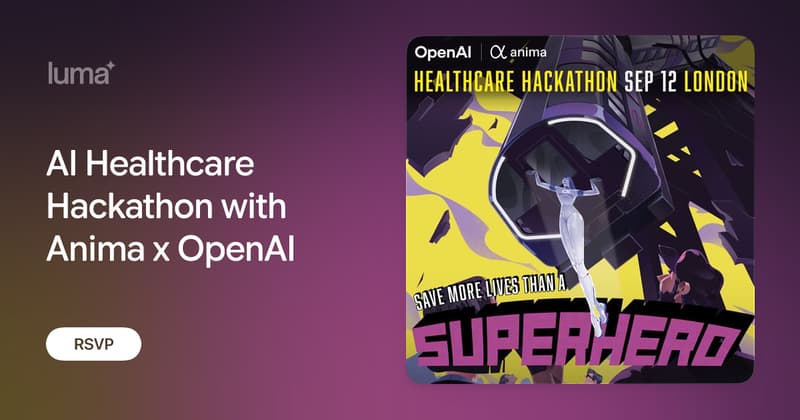 AI Healthcare Hackathon with Anima x OpenAI