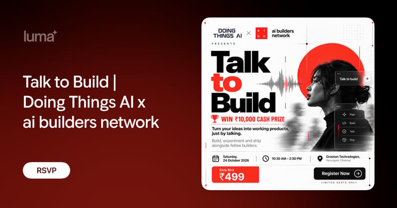 Talk to Build | Doing Things AI x ai builders network