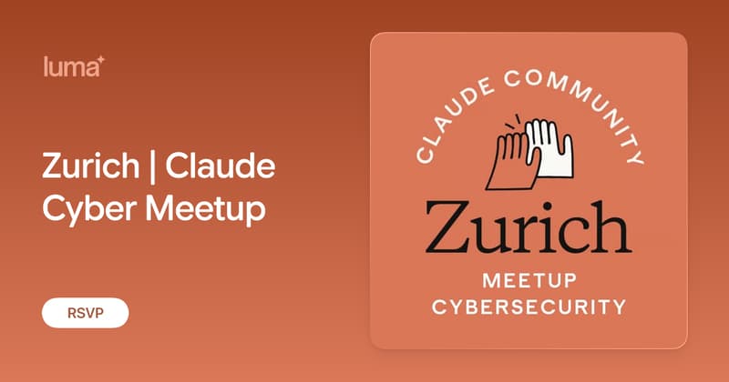 Zurich | Claude Cyber Meetup