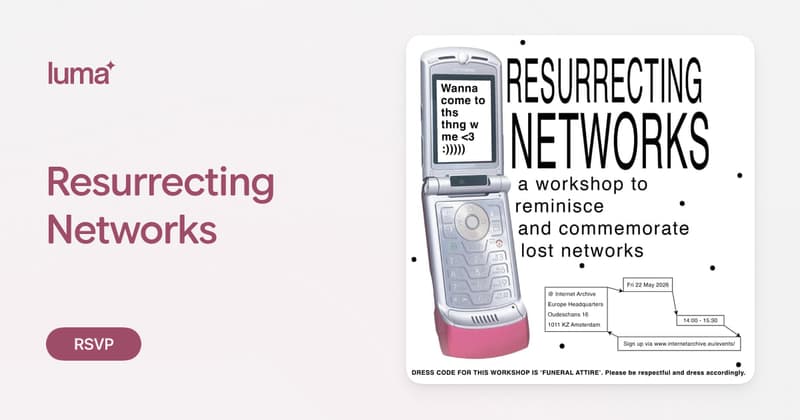 Resurrecting Networks · Luma