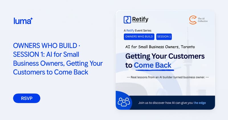OWNERS WHO BUILD · SESSION 1: AI for Small Business Owners, Getting Your Customers to Come Back