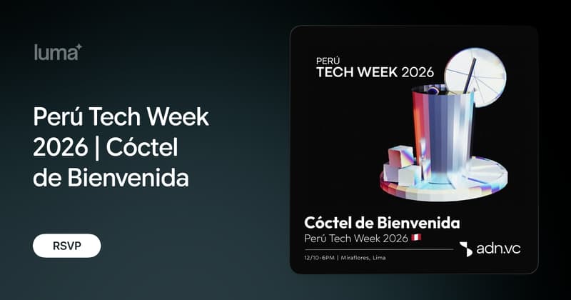 Perú Tech Week 2026 | Cóctel de Bienvenida