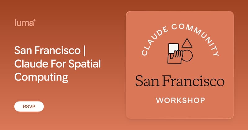 San Francisco | Claude For Spatial Computing