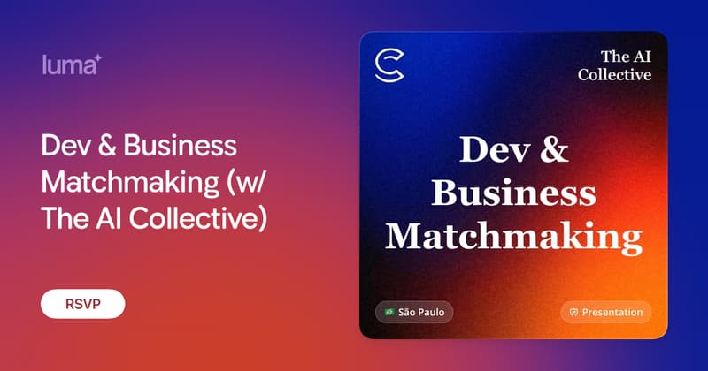 Dev & Business Matchmaking (w/ The AI Collective)