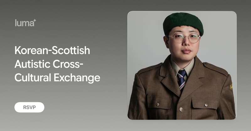Korean-Scottish Autistic Cross-Cultural Exchange · Luma
