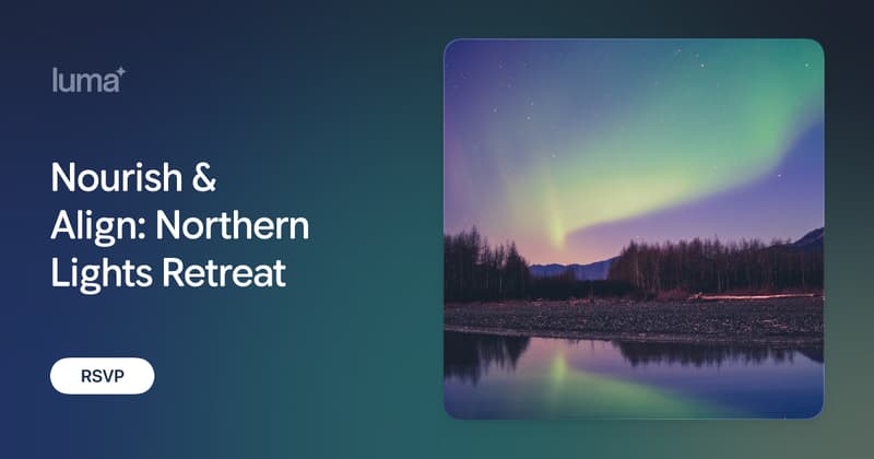 Nourish & Align: Northern Lights Retreat