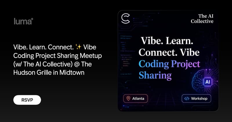 Vibe. Learn. Connect. ✨ Vibe Coding Project Sharing Meetup (w/ The AI Collective) @ The Hudson Grille in Midtown