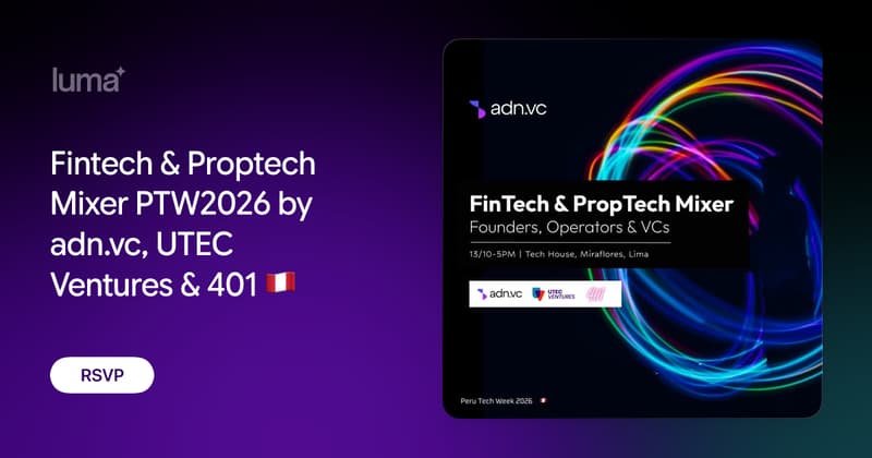 Fintech & Proptech Mixer PTW2026 by adn.vc, UTEC Ventures & 401 🇵🇪