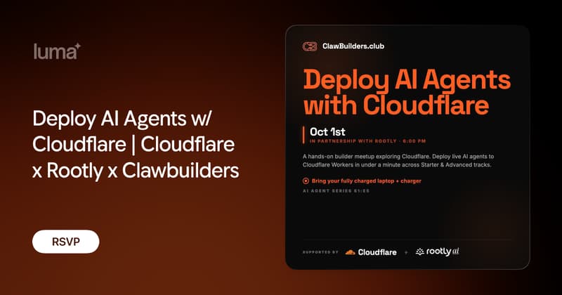 Deploy AI Agents w/ Cloudflare | Cloudflare x Rootly x Clawbuilders