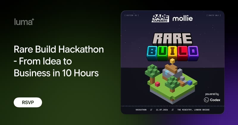 Rare Build Hackathon - From Idea to Business in 10 Hours · Luma
