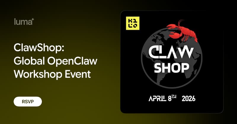 ClawShop: Global OpenClaw Workshop Event · Luma