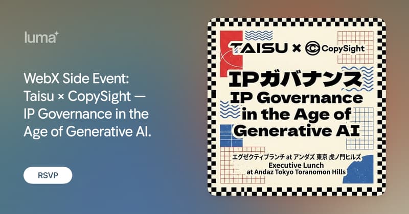 WebX Side Event: Taisu × CopySight — IP Governance in the Age of ...