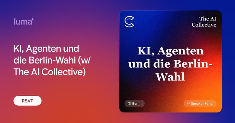 KI, Agenten und die Berlin-Wahl (w/ The AI Collective)