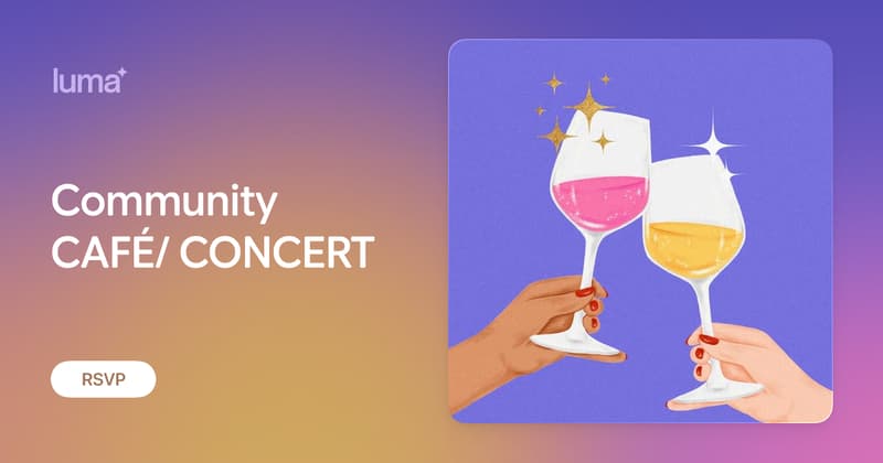 Community CAFÉ/ CONCERT · Luma