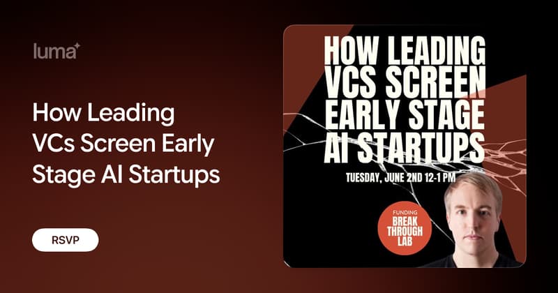 Vcs Screen How Leading VCs Screen Early Stage AI Startups · Zoom · Luma