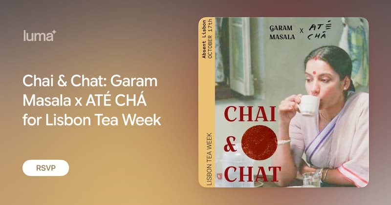 Chai & Chat: Garam Masala x ATÉ CHÁ for Lisbon Tea Week