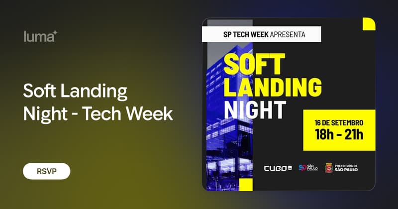 Capa: Soft Landing Night - Tech Week · Luma
