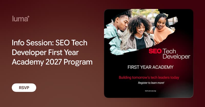 Event Time Program Info Session: SEO Tech Developer First Year Academy 2027 Program · Zoom ...