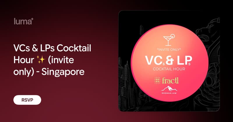 VCs & LPs Cocktail Hour (invite only) Singapore
