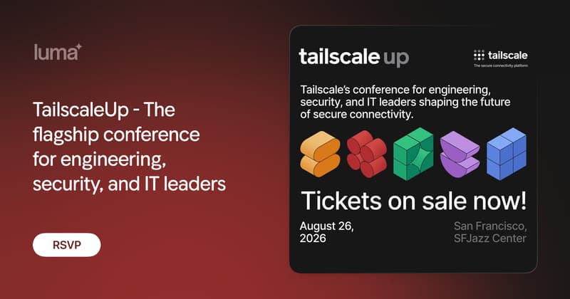 TailscaleUp - Flagship Conf For Engg, Security & IT Leaders event image