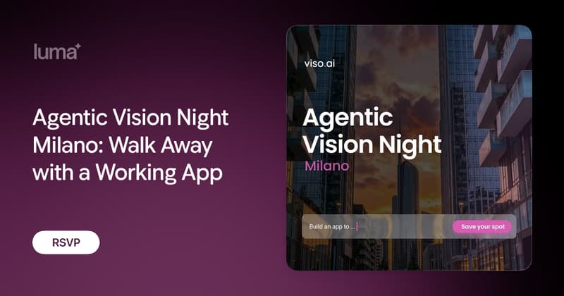 Agentic Vision Night Milano: Walk Away with a Working App