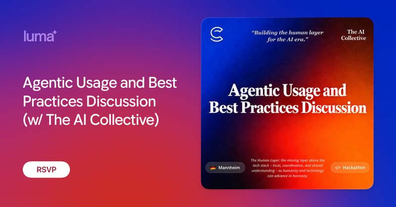 Agentic Usage and Best Practices Discussion (w/ The AI Collective)