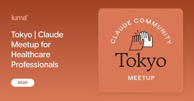 Tokyo | Claude Meetup for Healthcare Professionals