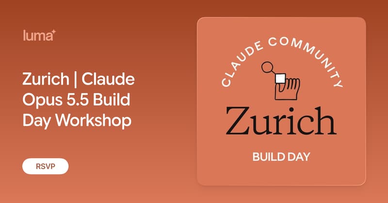 Zurich | Claude Opus 5.5 Build Day Workshop