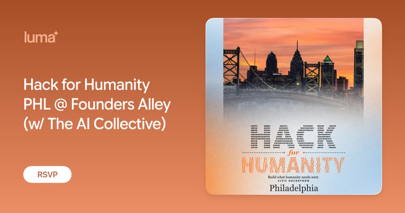 Hack for Humanity PHL @ Founders Alley (w/ The AI Collective)