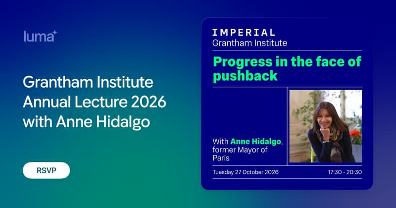 Grantham Institute Annual Lecture 2026 with Anne Hidalgo
