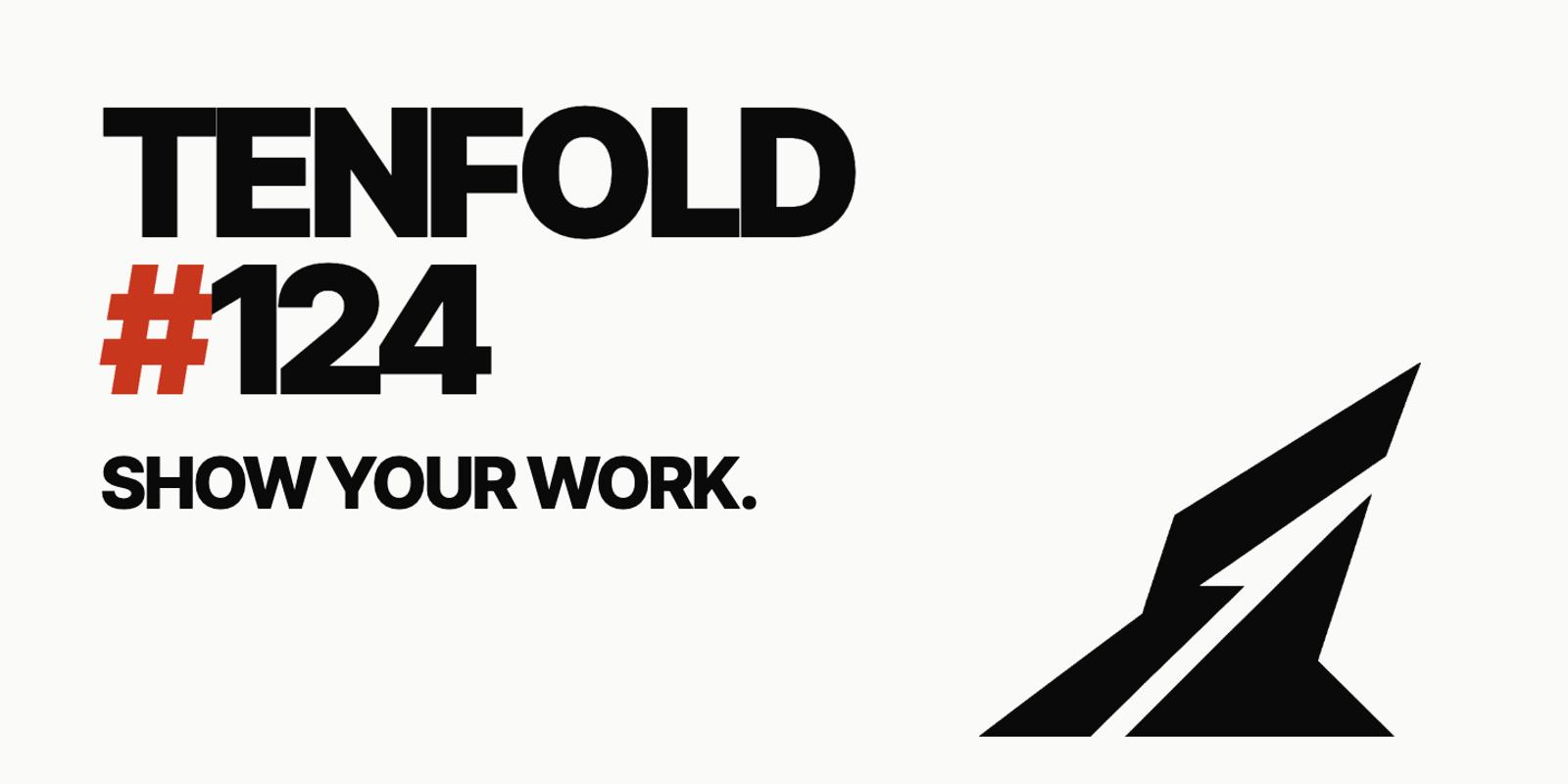 Tenfold Victoria #124: Show Your Work promotional image