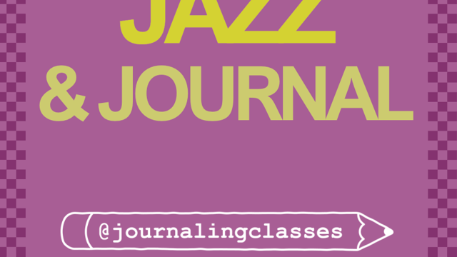 Jazz & Journaling Workshop: an intimate Friday night w/ LIVE music