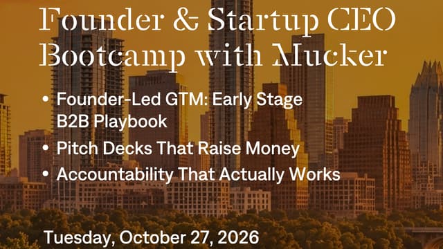 Founder & Startup CEO Bootcamp with Mucker, Day 1
