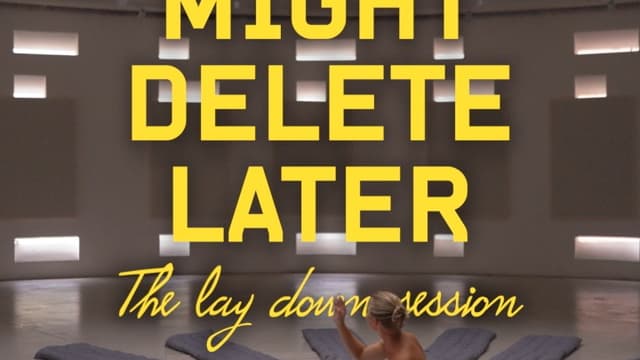 Might Delete Later: The Lay Down Session @ADE
