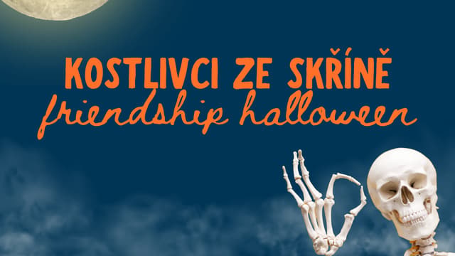 FRIENDSHIP HALLOWEEN - kostlivci ze skříně