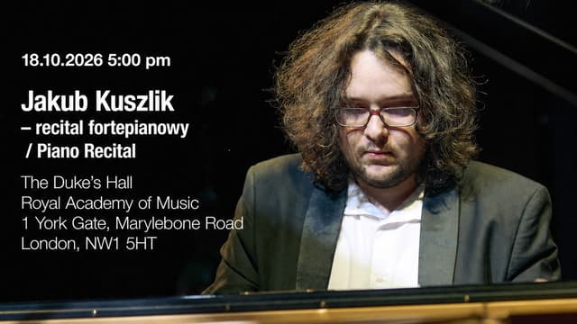 Jakub Kuszlik - recital fortepianowy | Piano Recital