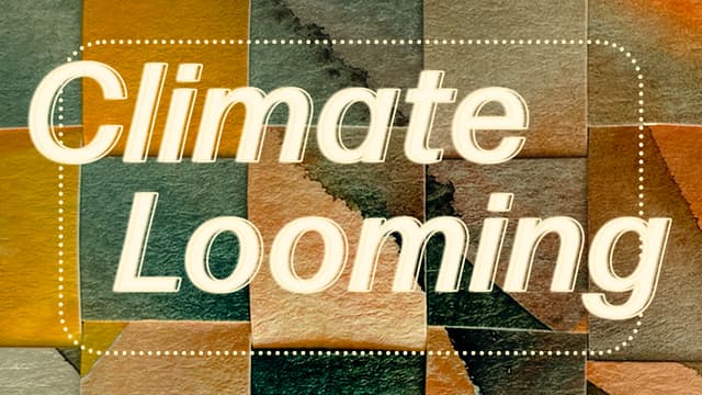 Climate Looming