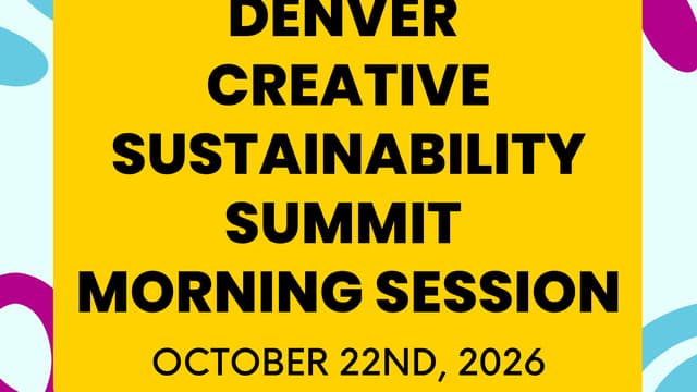 Denver Creative Sustainability Summit: Morning Session