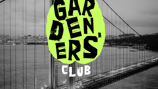 Brain Gardeners’ Club: San Francisco (un)Conference