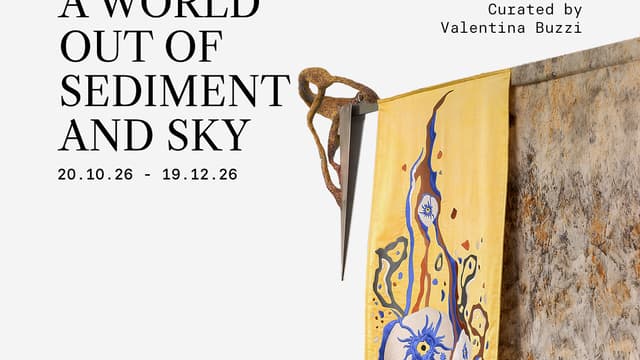 [OPENING] To Make A World Out of Sediment and Sky