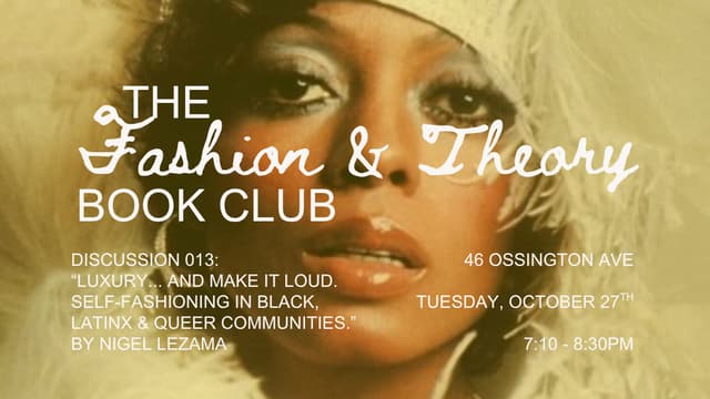 Luxury... and Make It Loud. Self-Fashioning in Black, Latinx & Queer Communities. by nigel lezama