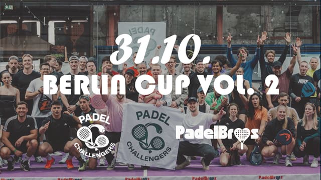 🎾 BERLIN Cup Padel Challengers x PadelBros Vol. 2