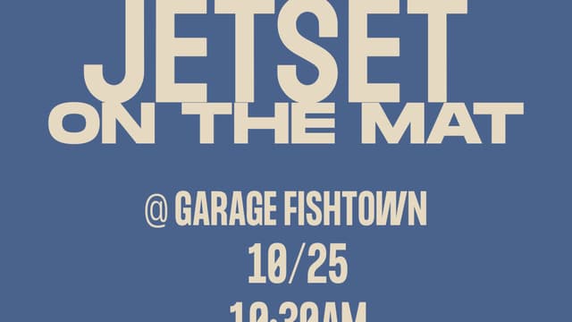 JETSET on the mat @ Garage Fishtown!