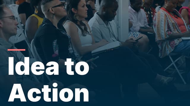Idea to Action: Bring your startup idea, leave with a plan