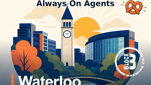 Personal AI & Always-On Agents | Waterloo Agentic Techtoberfest
