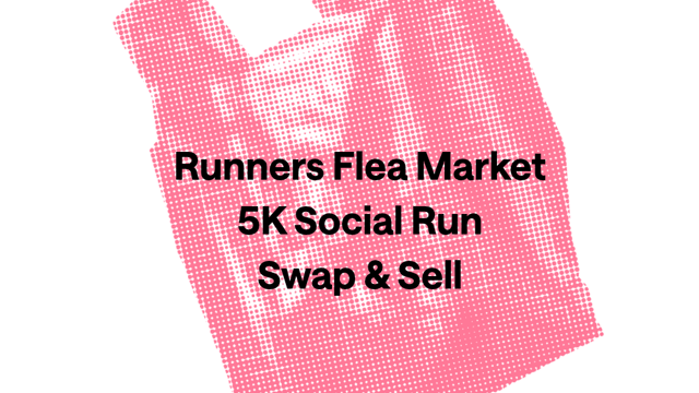 Run. Swap. Sell: 5K Social Run & Runners Flea Market